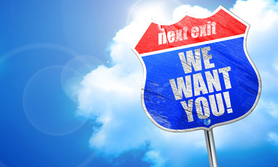 we want you!, 3D rendering, blue street sign