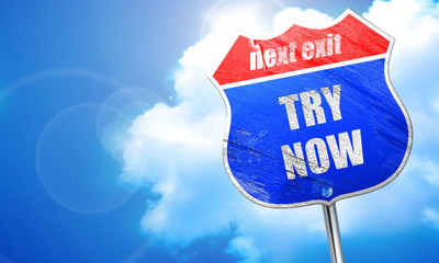 try now sign, 3D rendering, blue street sign