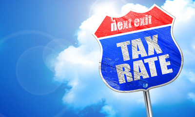 tax rate, 3D rendering, blue street sign
