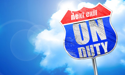 on duty, 3D rendering, blue street sign