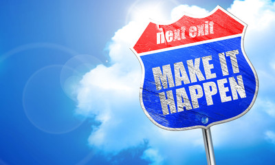 make it happen, 3D rendering, blue street sign