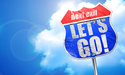 let's go!, 3D rendering, blue street sign