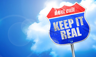 keep it real, 3D rendering, blue street sign