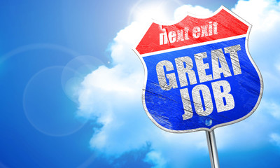 great job, 3D rendering, blue street sign