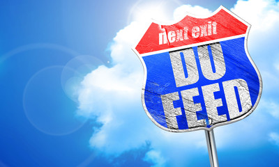 do feed, 3D rendering, blue street sign