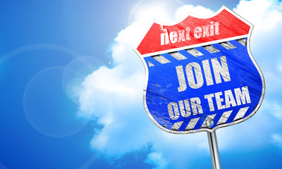 Join our team sign, 3D rendering, blue street sign