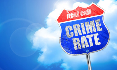 crime rate, 3D rendering, blue street sign