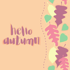 Fototapeta premium Hello Autumn card. Autumn leaf background. Vector illustration.