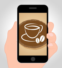 Coffee Online Shows Mobile Phone And Beverages
