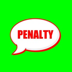 PENALTY red wording on Speech bubbles Background Green