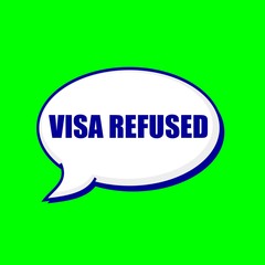 VISA REFUSED blue wording on Speech bubbles Background Green