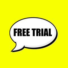 Free trial black wording on Speech bubbles Background Yellow