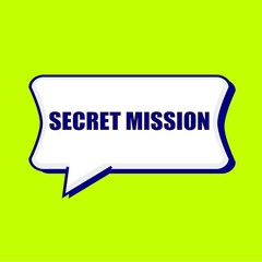 Secret Mission blue wording on Speech bubbles Background Yellow lemon