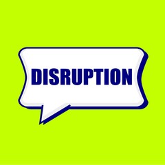 DISRUPTION blue wording on Speech bubbles Background Yellow lemon