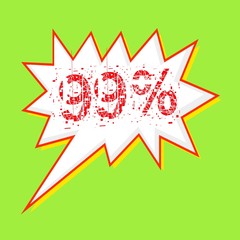 99% red wording on Speech bubbles Background Green-yellow