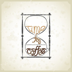 Illustration of a hourglass with the lettering Time for coffee.