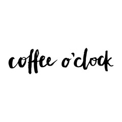 Coffee o'clock. Funny phrase.