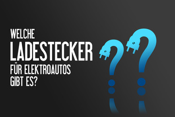 Ladestecker Elektroauto - Frage - Fragezeichen - E-Auto - Elektromobil