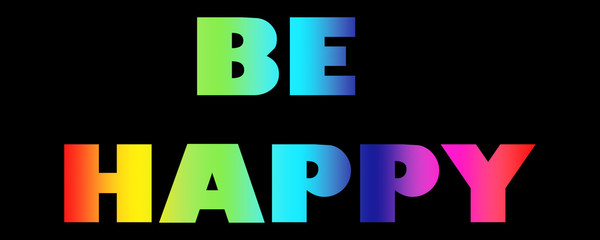Word Be Happy with colorful letters