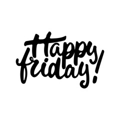 Happy friday - hand drawn lettering phrase isolated on the white background. Fun brush ink inscription for photo overlays, greeting card or t-shirt print, poster design