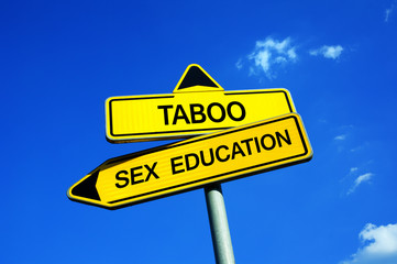 Taboo vs Sex Education - Traffic sign with two options - school and lessons for teenagers and...