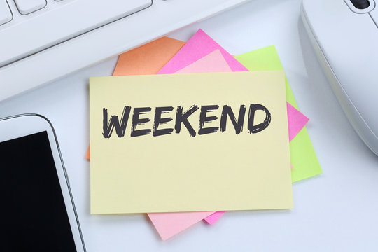 Weekend Relax Relaxed Break Business Concept Free Time Freetime