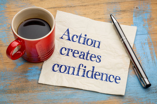 Action created confidence