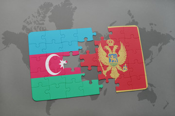 puzzle with the national flag of azerbaijan and montenegro on a world map background.