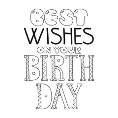 Black and white congratulation happy birthday. Decorative handwritten lettering.