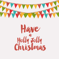 have a holly jolly christmas vector graphic illustration