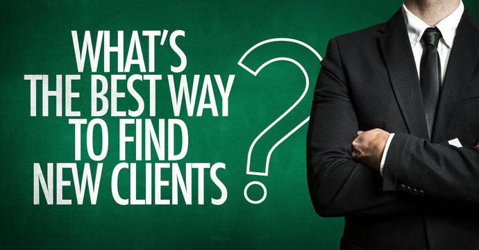 Whats The Best Way To Find New Clients?