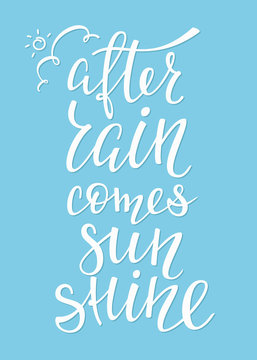 After rain comes sunshine quote typography