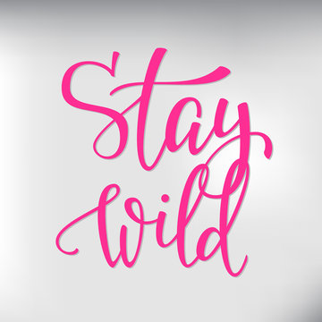 Wild life style inspiration quotes lettering