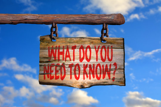 What do you need to know?