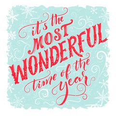It's the most wonderful time of the year. Vintage greeting card with handmade typography and calligraphy. Quote about winter season. © Anna Kutukova