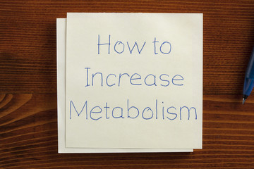 How to Increase Metabolism handwritten on a note