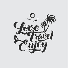 Love. Travel. Enjoy. Calligraphic Poster