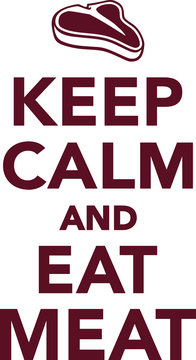 Keep calm and eat meat
