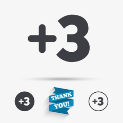 Plus three sign. Add three symbol.