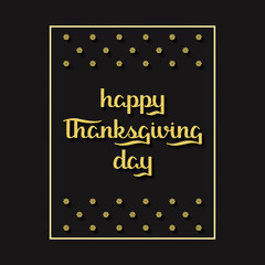 vector holiday black background with hand drawn gold words happy thanksgiving day