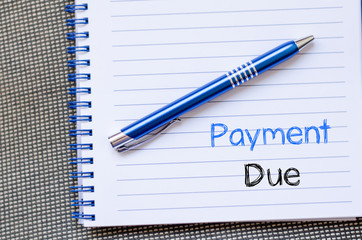 Payment due text concept on notebook