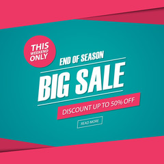 Big Sale. This weekend special offer banner, discount 50% off. End of season. Vector illustration.