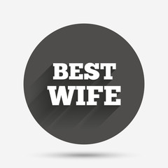 Best wife sign icon. Award symbol.