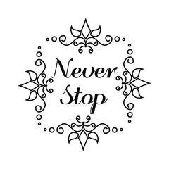 Never stop  lettering in Hand Draw frame