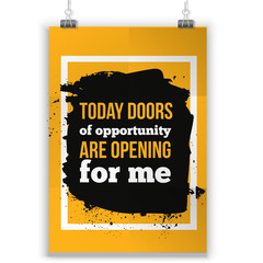 Today doors are opening for me. quote motivation for life and happiness. Positive affirmation poster