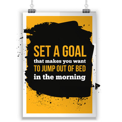Set a goal. Positive affirmation, inspirational quote. Motivational typography posteron dark stain.