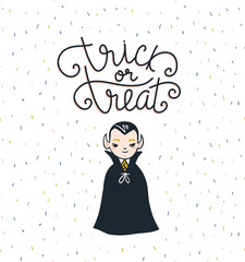 Halloween lettering greeting card lettering - Trick or treat. Vector holiday background. Hand drawn stylish illustration with text and child vampire costume.