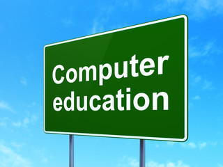 Education concept: Computer Education on road sign background