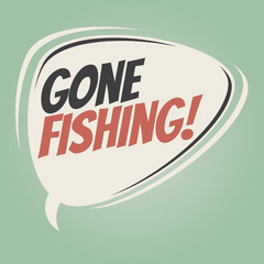 gone fishing retro speech balloon