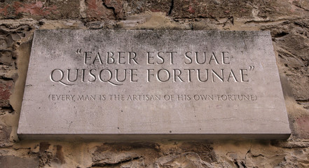 Faber est suae quisque fortunae. A Latin phrase meaning Every man is the artisan of his own...